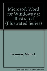 Microsoft Word 7 for Windows 95 - Illustrated Standard Edition :