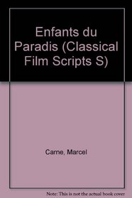 Enfants du Paradis (Classical Film Scripts S)