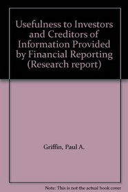 Usefulness to Investors and Creditors of Information Provided by Financial Reporting (Research report)