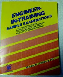 Engineer-In-Training Sample Examinations (Engineering reference manual series)