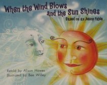 Lbd G2h F When Wind Blows and Sun Shines (Literacy by Design)
