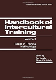 Handbook of Intercultural Training: Issues in Training Methodology (Pergamon General Psychology Series)