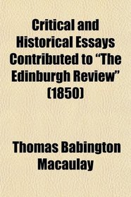 Critical and Historical Essays Contributed to 