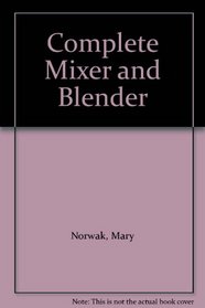Complete Mixer and Blender
