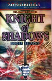 Knights of Shadows  (Amber, Bk 9)