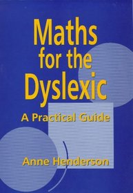 Maths for the Dyslexic: A Practical Guide