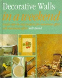 Decorative Walls: In a Weekend (The in a Weekend Series)