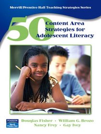 50 Content Area Strategies for Adolescent Literacy (50 Teaching Strategies Series)