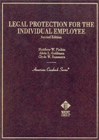 Legal Protection for the Individual Employees (American Casebook Series)