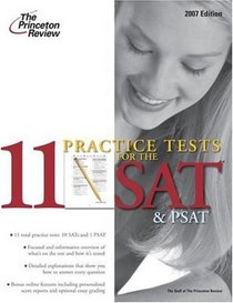 11 Practice Tests for the SAT and PSAT, 2007 (College Test Prep)