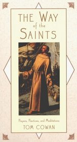 The Way of the Saints : Prayers, Practices, and Meditations