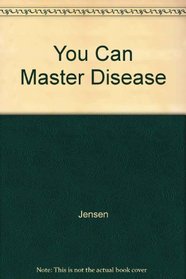 You Can Master Disease