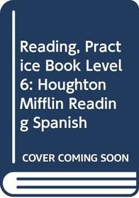 Cuaderno De Practica Grade 6 Houghton Mifflin Lectura