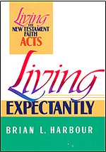 Living Expectantly (Living the New Testament Faith)