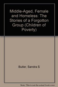 MIDDLE-AGED FEMALE HOMELESS (Children of Poverty)