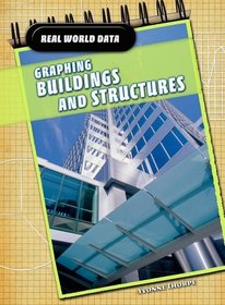 Graphing Buildings and Structures (Real World Data)
