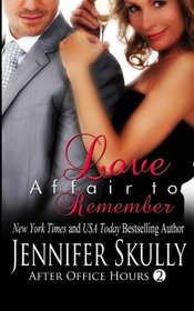 Love Affair To Remember: After Office Hours, Book 2 (Volume 2)