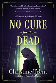 No Cure for the Dead: A Florence Nightingale Mystery