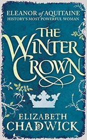 The Winter Crown (Eleanor of Aquitaine, Bk 2)