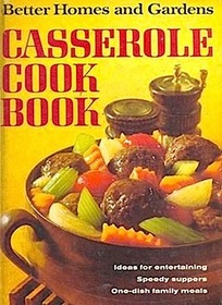 Better Homes and Gardens Casserole Cook Book