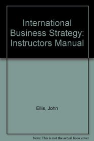 International Business Strategy: Instructors Manual