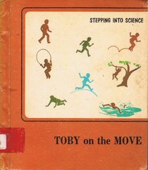 Toby on the move (Stepping into science)