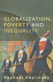 Globalization, Poverty and Inequality: Between a Rock and a Hard Place