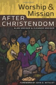 Worship and Mission After Christendom