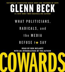 Cowards: What Politicians, Radicals, and the Media Refuse to Say (Audio CD)