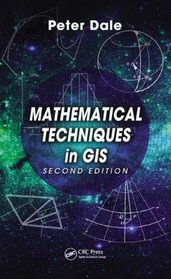 Mathematical Techniques in GIS, Second Edition