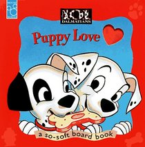 Puppy Love: A So-Soft Board Book (101 Dalmatians)