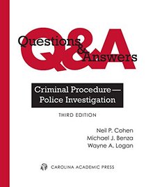 Questions & Answers: Criminal Procedure--Police Investigation