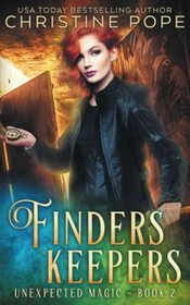 Finders, Keepers: A Paranormal Witch Urban Fantasy (Unexpected Magic)