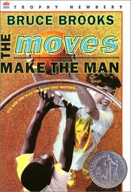 The Moves Make the Man (Newbery Honor Book)