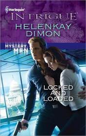 Locked and Loaded (Mystery Men, Bk 4) (Harlequin Intrigue, No 1297)