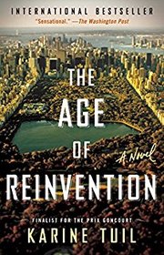 The Age of Reinvention: A Novel