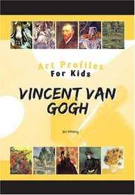 Vincent Van Gogh (Art Profiles for Kids)