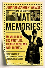 Mat Memories: My Wild Life in Pro Wrestling, Country Music and with the Mets