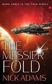 The Messier Fold: An adventure millions of light years in the making (The Fold)