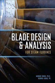 Blade Design and Analysis for Steam Turbines