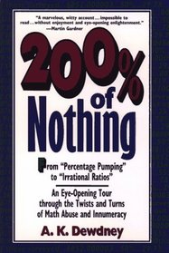 200% of Nothing: An Eye Opening Tour Through the Twists and Turns of Math Abuse and Innumeracy