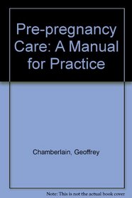 Pre-pregnancy Care: A Manual for Practice (A Wiley medical publication)