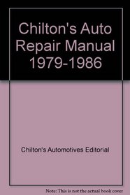 Chilton's Auto Repair Manual 1979-1986 (Chilton's Auto Service Manual)