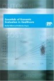 Essentials Of Economic Evaluation In Healthcare