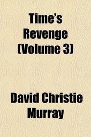 Time's Revenge (Volume 3)