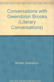Conversations With Gwendolyn Brooks (Literary Conversations Series)
