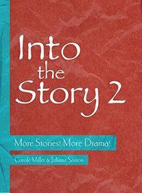 Into the Story 2: More Stories! More Drama! (Theatre in Education)