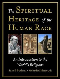 The Spiritual Heritage of the Human Race: An Introduction to the World's Religions
