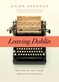 Leaving Dublin: Writing My Way from Ireland to Canada