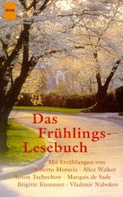 Das Frühlingslesebuch. Geschichten für laue Frühlingsabende.